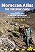 Moroccan Atlas: The Trekking Guide