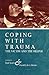 Coping With Trauma: The Victim and the Helper