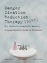 Dirt [Danger Ideation Reduction Therapy] for Obsessive Compulsive Washers: A Comprehensive Guide to Treatment