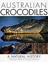 Australian Crocodiles by Grahame Webb