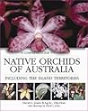 Complete Guide to Native Orchids of Australia