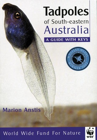 Tadpoles of South-eastern Australia: A Guide With Keys