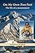 On My Own Two Feet: The Life of a Mountaineer