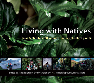Living with Natives: New Zealanders Talk About Their Love of Native Plants