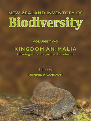 New Zealand Inventory of Biodiversity: Vol. 2: Kingdom Animalia: Chaetognatha, Ecdysozoa, Ichnofossils (2)