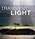 Transient Light: A Photogra...