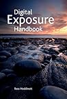 Digital Exposure Handbook Digital Exposure Handbook