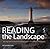 Reading the Landscape: An Inspirational and Instructional Guide to Landscape Photography
