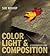 Color, Light & Composition:...