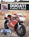 Ducati Four-Valve V-Twins: The Complete Story