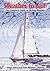 Weather to Sail: The Complete Guide to Sailing Weather