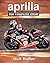 Aprilia: The Complete Story
