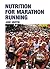 Nutrition for Marathon Running