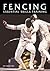 Fencing: Essential Skills Training