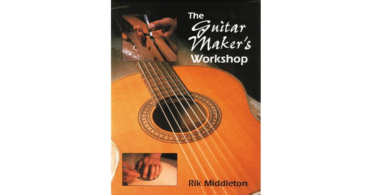 The Guitar Maker's by Rik Middleton