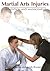 Martial Arts Injuries: Prevention and Management