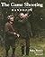 The Game Shooting Handbook