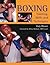 Boxing: Training, Skills and Techniques