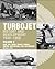 Turbojet: History And Development 1930-1960: USSR, USA, Japan, France, Canada, Sweden, Switzerland, Italy and H