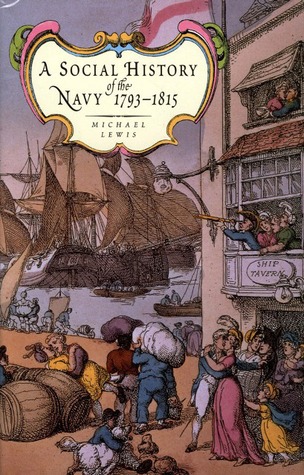 A Social History of the Navy 1793-1815