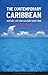 The Contemporary Caribbean: Life, History and Culture Since 1945 (Contemporary Worlds)