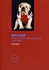 Brit-Myth: Who Do the British Think They Are? (Focus on Contemporary Issues (FOCI)) Brit-Myth: Who Do the British Think They Are? (Focus on Contemporary Issues (FOCI))