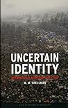 Uncertain Identity: International Migration since 1945 (Contemporary Worlds)