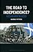 The Road to Independence? Scotland since the Sixties by Murray Pittock