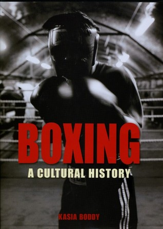 Boxing: A Cultural History (Hardcover)
