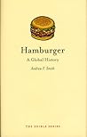 Hamburger: A Global History Hamburger: A Global History
