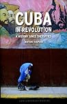 Cuba in Revolution: A History Since the Fifties (Contemporary Worlds)