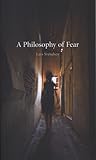 A Philosophy of Fear