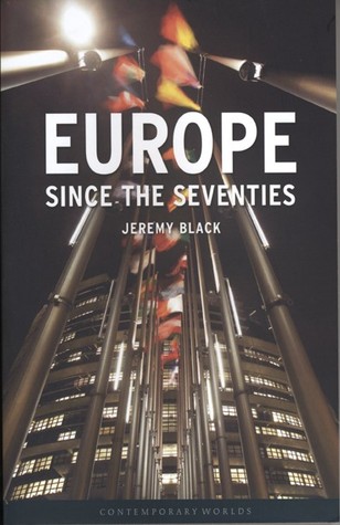 Europe Since the Seventies (Contemporary Worlds)
