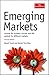 Emerging Markets: Lessons for Business Success andthe Outlook for Different Markets
