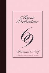 Agent Provocateur: 69: Soixante Neuf by Agent Provocateur | Goodreads