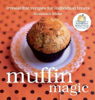 Muffin Magic: Irresistible Recipes for Individual Treats (Hardcover)