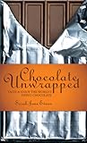 Chocolate Unwrapped by Sarah Jane Evans