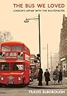 The Bus We Loved:...