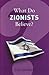 What Do Zionists Believe?