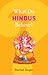 What Do Hindus Believe?