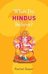 What Do Hindus Believe? (What Do We Believe?) What Do Hindus Believe? (What Do We Believe?)