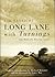 Long Lane With Turnings: La...