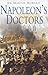 Napoleon's Doctors by Martin Howard