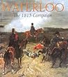 Waterloo: The 1815 Campaign