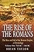 The Rise of the Romans: The...