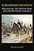 A Desperate Business: Wellington, the British Army and the Waterloo Campaign