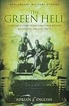 The Green Hell: A Concise History of the Chaco War Between Bolivia and Paraguay 1932–35 (Spellmount Military Studies)