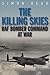 The Killing Skies: RAF Bomber Commando at War