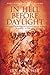 In Hell Before Daylight: Th...