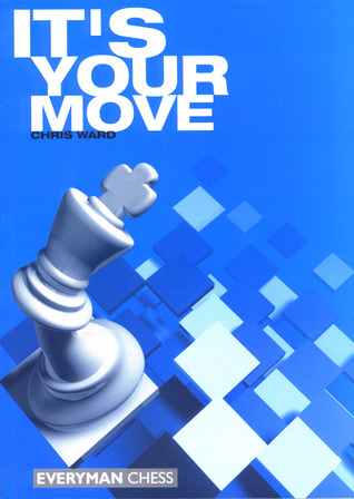 It's Your Move (Everyman Chess)